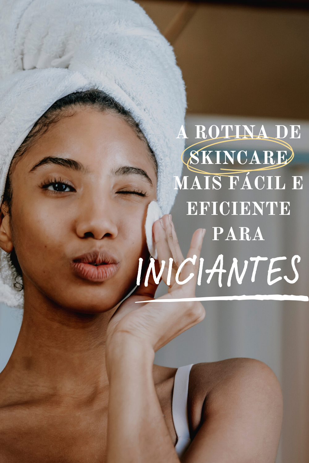 Rotina De Cuidados A Pele Skincare Para Iniciantes